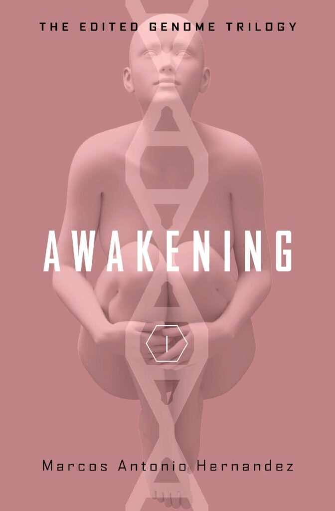 Awakening (The Edited Genome Trilogy Book 1)