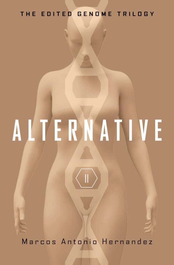 Alternative (The Edited Genome Trilogy Book 2)